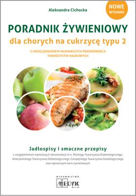 Poradnik żywieniowy dla osób z cukrzycą typu 2. Autor: Cichocka Aleksandra. SmakLiter.pl Okładka książki Poradnik żywieniowy dla osób z cukrzycą typu 2