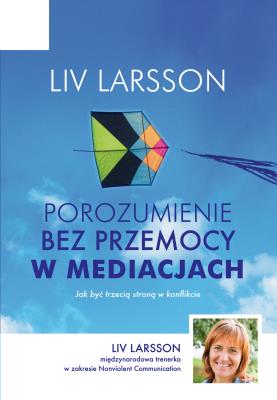 Okładka książki Porozumienie bez przemocy w mediacjach