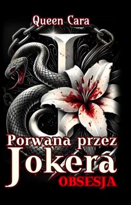 Porwana przez Jokera Obsesja. Autor: Queen Cara. SmakLiter.pl Okładka książki Porwana przez Jokera Obsesja