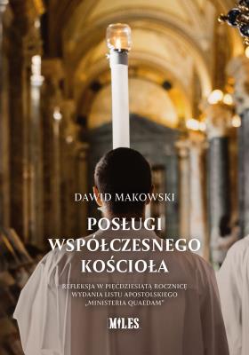 POSŁUGI WSPÓŁCZESNEGO KOŚCIOŁA. Autor: Makowski Dawid. SmakLiter.pl Okładka książki POSŁUGI WSPÓŁCZESNEGO KOŚCIOŁA