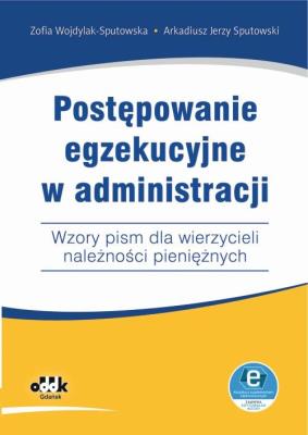 Okładka książki Postępowanie egzekucyjne w administracji Wzory pism dla wierzycieli należności pieniężnych