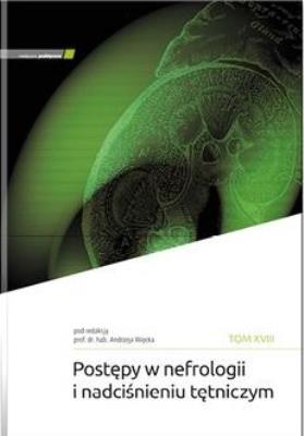 Postępy w nefrologii i nadciśnieniu.. T.18. Autor: Andrzej Więcek. SmakLiter.pl Okładka książki Postępy w nefrologii i nadciśnieniu.. T.18