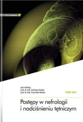Postępy w nefrologii i nadciśnieniu tętniczym T.13. Autor: Andrzej Więcek, Kokot Franciszek. SmakLiter.pl Okładka książki Postępy w nefrologii i nadciśnieniu tętniczym T.13