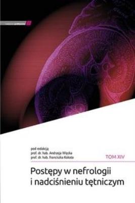 Postępy w nefrologii i nadciśnieniu tętniczym T.14. Autor: A. Więcek, F. Kokot. SmakLiter.pl Okładka książki Postępy w nefrologii i nadciśnieniu tętniczym T.14
