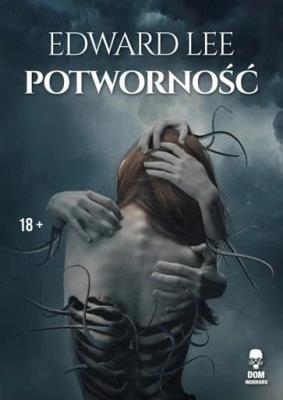 Potworność. Autor: Lee Edward. SmakLiter.pl Okładka książki Potworność