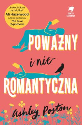 Poważny i nieromantyczna. Autor: Ashley Poston, Monika Wiśniewska. SmakLiter.pl Okładka książki Poważny i nieromantyczna