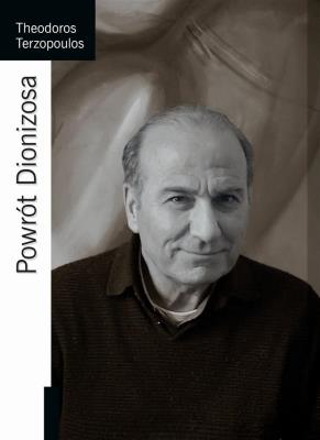 Powrót Dionizosa. Autor: Theodoros Terzopoulos. SmakLiter.pl Okładka książki Powrót Dionizosa