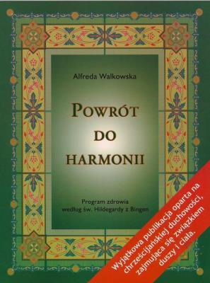 Powrót do harmonii BR. Autor: Alfreda Walkowska. SmakLiter.pl Okładka książki Powrót do harmonii BR