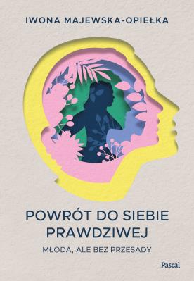 Okładka książki Powrót do siebie prawdziwej. Młoda, ale bez przesady