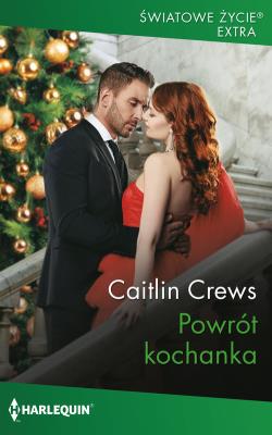 Powrót kochanka. Autor: Crews Caitlin. SmakLiter.pl Okładka książki Powrót kochanka
