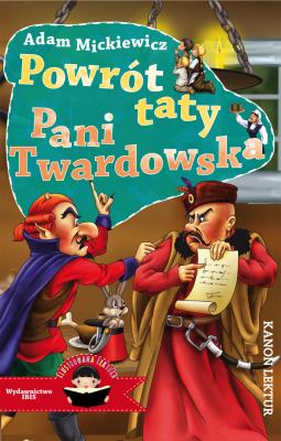 Powrót taty, Pani Twardowska (ilustrowana lektura). Autor: Opracowanie zbiorowe. SmakLiter.pl Okładka książki Powrót taty, Pani Twardowska (ilustrowana lektura)