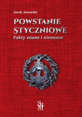 Okładka książki Powstanie styczniowe. Fakty znane i nieznane