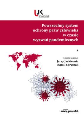 Okładka książki Powszechny system ochrony praw człowieka w czasie wyzwań pandemicznych. Tom 1