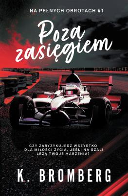 Poza zasięgiem. Autor: K. Bromberg. SmakLiter.pl Okładka książki Poza zasięgiem