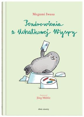 Okładka książki Pozdrowienia z Uchatkowej wyspy