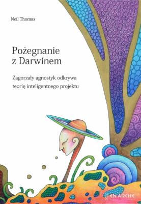 Pożegnanie z Darwinem. Autor: Neil Thomas. SmakLiter.pl Okładka książki Pożegnanie z Darwinem