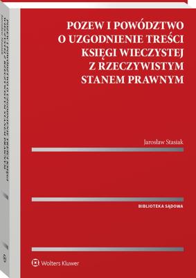 Okładka książki Pozew i powództwo o uzgodnienie treści księgi wieczystej z rzeczywistym stanem prawnym