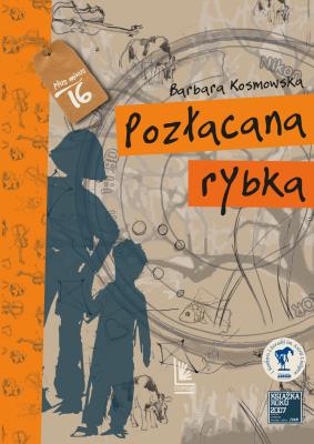 Pozłacana Rybka. Autor: Barbara Kosmowska, Marta Kramarz. SmakLiter.pl Okładka książki Pozłacana Rybka