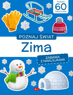 Poznaj świat. Zima. Autor: Opracowanie zbiorowe. SmakLiter.pl Okładka książki Poznaj świat. Zima