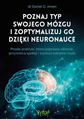 Okładka książki Poznaj typ swojego mózgu i zoptymalizuj go dzięki neuronauce