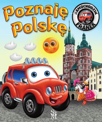 Okładka książki Poznaję Polskę. Samochodzik Franek