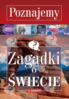 Poznajemy. Zagadki o Świecie. Autor: Wieczorek Marzena. SmakLiter.pl Okładka książki Poznajemy. Zagadki o Świecie