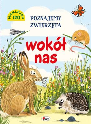Poznajemy zwierzęta wokół nas. Autor: Opracowanie zbiorowe. SmakLiter.pl Okładka książki Poznajemy zwierzęta wokół nas