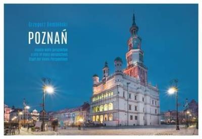 Poznań, miasto wielu perspektyw. Autor: Grzegorz Dembiński. SmakLiter.pl Okładka książki Poznań, miasto wielu perspektyw