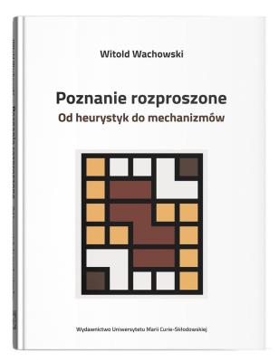 Okładka książki Poznanie rozproszone. Od heurystyk do mechanizmów