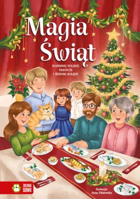 Poznawaj polskie tradycje i śpiewaj kolędy. Magia Świąt. Autor: Opracowanie zbiorowe. SmakLiter.pl Okładka książki Poznawaj polskie tradycje i śpiewaj kolędy. Magia Świąt