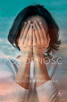 Pozorność. Autor: Natalia Nowak-Lewandowska. SmakLiter.pl Okładka książki Pozorność