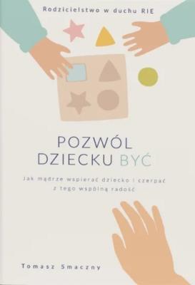Okładka książki Pozwól dziecku być