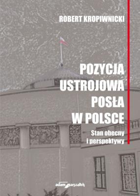 Okładka książki Pozycja ustrojowa posła w Polsce