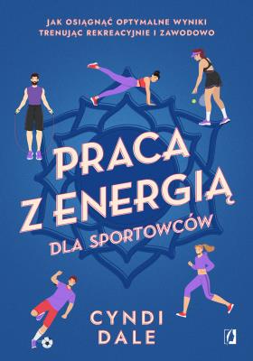Okładka książki Praca z energią dla sportowców