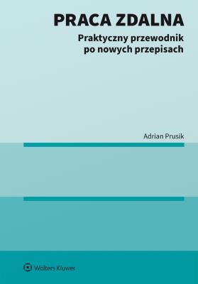 Okładka książki Praca zdalna. Praktyczny przewodnik po nowych przepisach