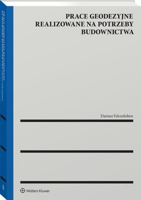 Okładka książki Prace geodezyjne realizowane na potrzeby budownictwa