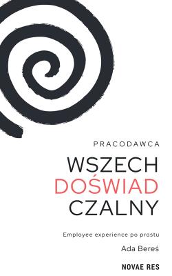 Okładka książki Pracodawca wszechdoświadczalny. Employee experience po prostu
