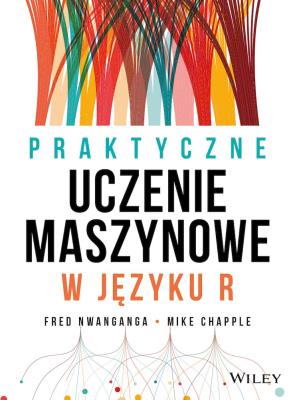 Okładka książki Praktyczne uczenie maszynowe w języku R