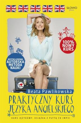 Praktyczny kurs języka angielskiego. Autor: Beata Pawlikowska. SmakLiter.pl Okładka książki Praktyczny kurs języka angielskiego
