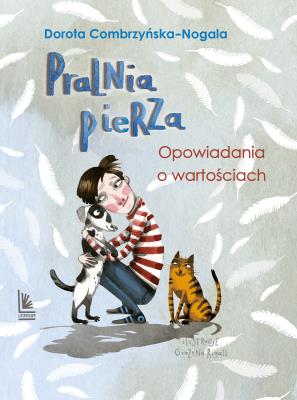 Okładka książki Pralnia pierza. Opowiadania o tym, co ważne wyd. 2024