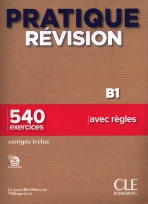 Pratique Révision - Niveau B1 - Livre + Corrigés + Audio téléchargeable. Autor: Liria Philippe, Bentifraouine Jugurta. SmakLiter.pl Okładka książki Pratique Révision - Niveau B1 - Livre + Corrigés + Audio téléchargeable
