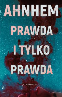 Okładka książki Prawda i tylko prawda