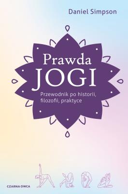 Okładka książki Prawda jogi. Przewodnik po historii, filozofii..
