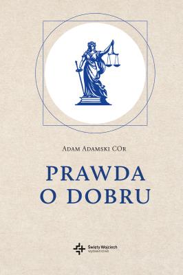 Okładka książki Prawda o dobru