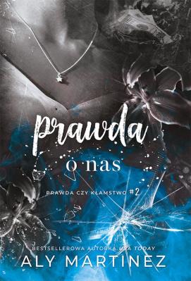 Prawda o nas. Autor: Martinez Aly. SmakLiter.pl Okładka książki Prawda o nas