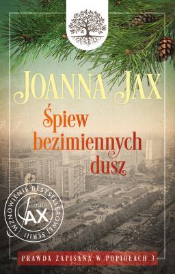 Prawda zapisana w popiołach T.3 Prawda zapisana. Autor: Joanna Jax. SmakLiter.pl Okładka książki Prawda zapisana w popiołach T.3 Prawda zapisana