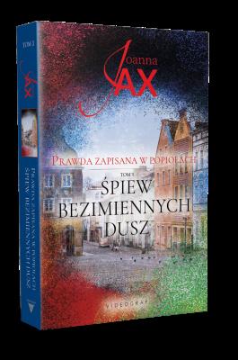 Prawda zapisana w popiołach Tom 3 Śpiew bezimiennych dusz. Autor: Joanna Jax. SmakLiter.pl Okładka książki Prawda zapisana w popiołach Tom 3 Śpiew bezimiennych dusz