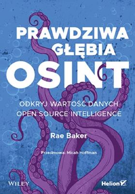 Okładka książki Prawdziwa głębia OSINT. Odkryj wartość danych Open Source Intelligence
