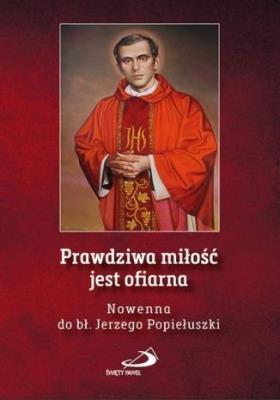 Prawdziwa miłość jest ofiarna. Autor: Brzeziński Marcin. SmakLiter.pl Okładka książki Prawdziwa miłość jest ofiarna