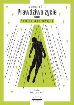 Okładka książki Prawdziwe życie T.2 Pamięć operacyjna